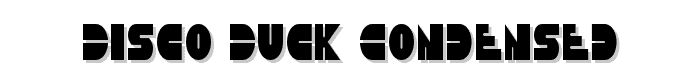 Disco Duck Condensed font